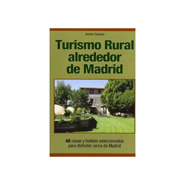 Turismo alrededor de Madrid: 48 casas y hoteles seleccionados para disfrutar cerca de Madrid